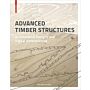 Advanced Timber Structures - Architectural Designs and Digital Dimensioning
