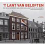 Lant van Beloften - de geschiedenis van een Hollands huis in Leiden