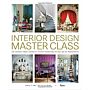 Interior Design Master Class - 100 Lessons from America's Finest Designers