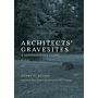 Architects' Gravesites - A Serendipitous Guide (USA)