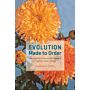 Evolution Made to Order - Plant Breeding and Technological Innovation in Twentieth-Century America