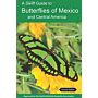 A Swift Guide to the Butterflies of Mexico and Central America (Second Edition)
