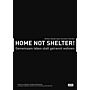 Home not Shelter - Gemeinsam leben statt getrennt wohnen