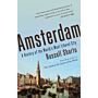 Amsterdam - A History of the World's Most Liberal City