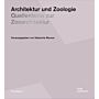 Architektur und Zoologie - Quellentexten zur Zooarchitektur