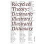 Recycled Theory - Illustrated Dictionary / Dizionario illustrato