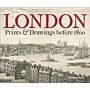 London - Prints & Drawings before 1800