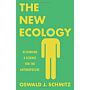 The New Ecology: Rethinking a Science for the Anthropocene
