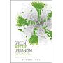 Green Wedge Urbanism - History, Theory and Contemporary Practice