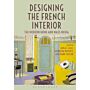 Designing the French Interior - The Modern Home and Mass Media (PBK)
