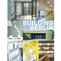 Building Berlin, Volume 06 - The latest architecture in and out of the capital