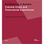 Architecture in Asmara - Colonial Origin and Postcolonial Experiences