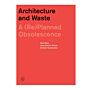 Architecture and Waste - A (Re)planned Obsolescence