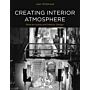 Creating Interior Atmosphere - Mise en scène and Interior Design