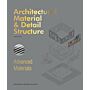 Architectural Material & Detail Structure - Advanced Materials