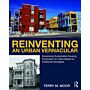 Reinventing an Urban Vernacular : Developing Sustainable Housing Prototypes for Cities