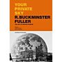 Buckminster Fuller - Your Private Sky (PBK)