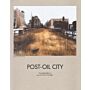 Post-Oil City - The History of the City's Future