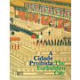 A Cidade Proibida: The Forbidden City