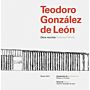 Teodoro González De Léon - Collected Works / Obra Reunida