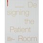 Designing the Patient Room - A New Approach for Healthcare Interiors