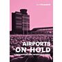 Airports on Hold - Towards Resilient Infrastructures