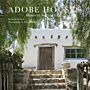 Adobe Houses - Homes of Sun and Earth