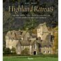 Highland Retreats - The Architecture and Interiors of Scotland's Romantic North