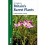 A Guide to Britain's Rarest Plants