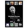 Michael Graves - Design for Life