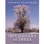 The Company of Trees : A Year in A Lifetime's Quest