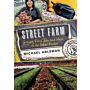 Street Farm - Growing Food, Jobs, and Hope

Growing Food, Jobs, and Hope on the Urban Frontier