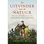 De uitvinder van de natuur: het avontuurlijk leven van Alexander von Humboldt