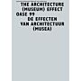 Oase 99 - The Architecture (Museum) Effect / De Effecten van Architectuur(musea)