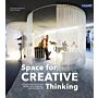 Space for Creative Thinking - Design Principles for Work and Learning Environments