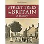 Street Trees in Britain - A History