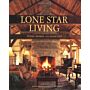 Lone Star Living: Texas Homes and Ranches