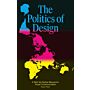 The Politics of Design - A (NotSo) Global Manual for Visual Communication