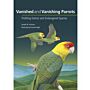 Vanished and Vanishing Parrots - Profiling Extinct and Endangered Species