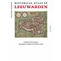 Historical Atlas of Leeuwarden - Capital of Friesland, European Capital of Culture 2018