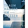 Traumhäuser am Wasser