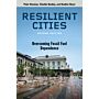 Resilient Cities - Overcoming Fossil Fuel Dependence (Second Edition)