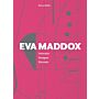 Eva Maddox - Innovator, Designer, Educator