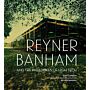 Reyner Banham and the Paradoxes of High Tech