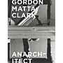 Gordon Matta-Clark, Anarchitect