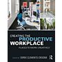 Creating the Productive Workplace - Places to Work Creatively