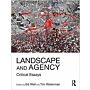 Landscape and Agency - Critical Essays