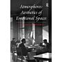 Atmospheres - Aesthetics of Emotional Spaces
