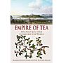 Empire of Tea - The Asian Leaf that Conquered the World