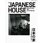 The Japanese House : Architecture and Life after 1945